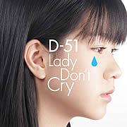 D-51_Lady Don't Cry