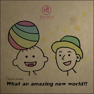 ryuty「『Style three』what an amazing new world!!」