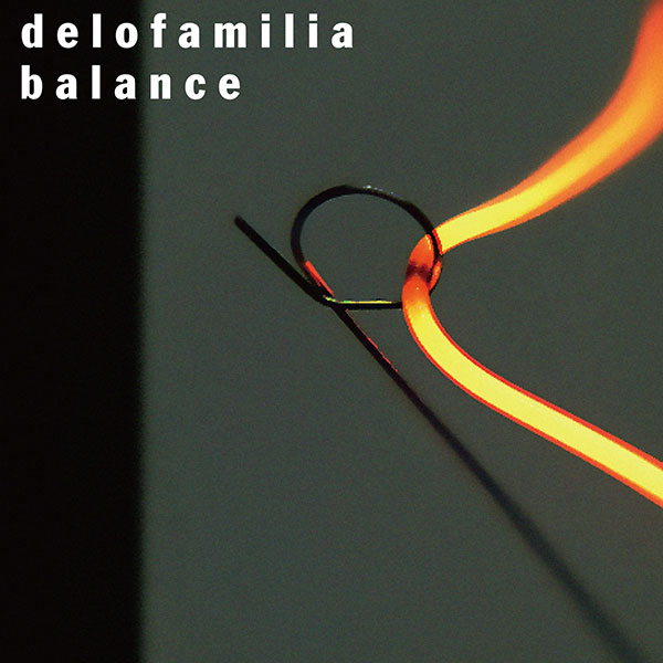 delofamilia「balance ～love and hate～ (10th Anniversary ver.)」
